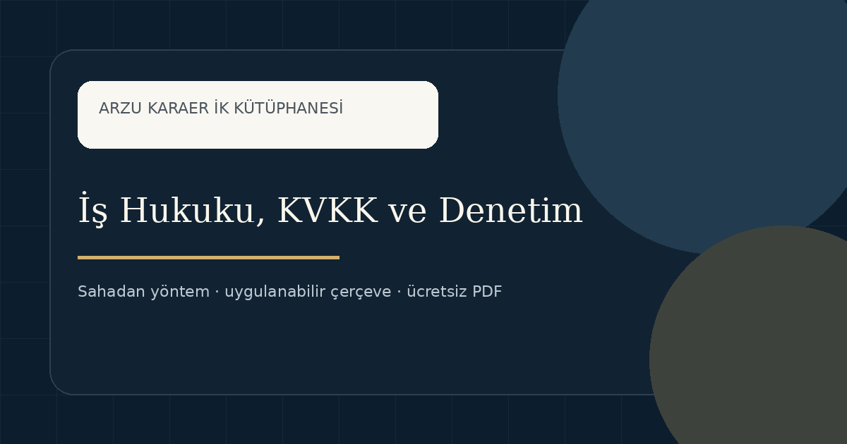 İş Hukuku, KVKK ve Denetim konulu İK kaynak görseli