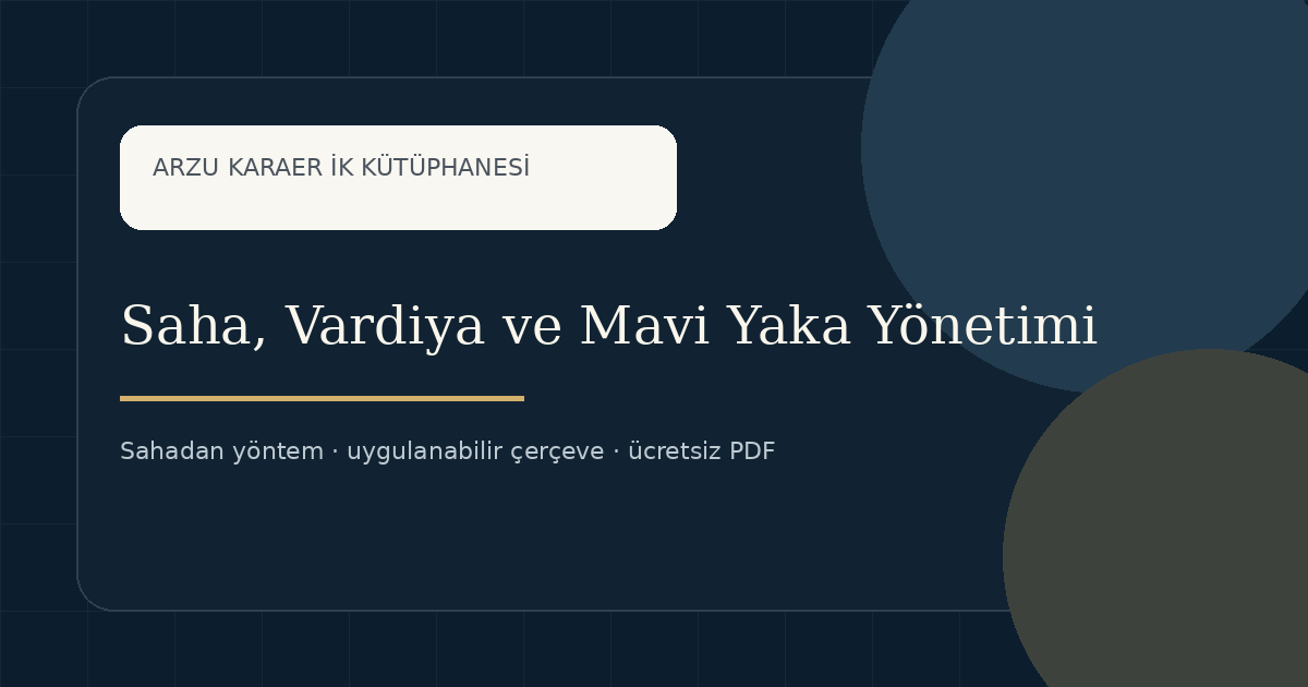 Saha, Vardiya ve Mavi Yaka konulu İK kaynak görseli